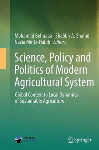 Cover image for Science, Policy and Politics of Modern Agricultural System: Global Context to Local Dynamics of Sustainable Agriculture