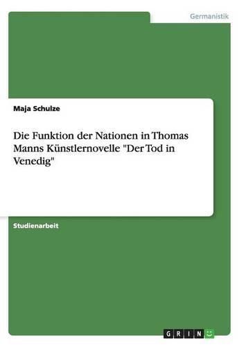 Cover image for Die Funktion der Nationen in Thomas Manns Kunstlernovelle Der Tod in Venedig