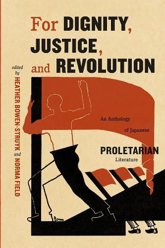 Cover image for For Dignity, Justice, and Revolution: An Anthology of Japanese Proletarian Literature