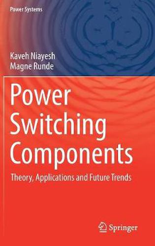 Cover image for Power Switching Components: Theory, Applications and Future Trends