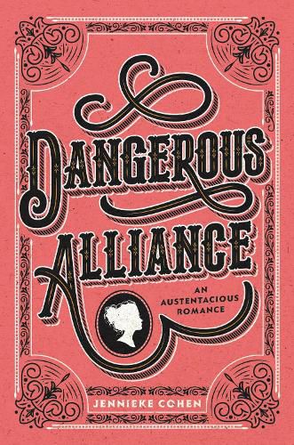 Cover image for Dangerous Alliance: An Austentacious Romance