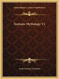 Cover image for Teutonic Mythology V1