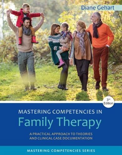 Cover image for Mastering Competencies in Family Therapy: A Practical Approach to Theory and Clinical Case Documentation