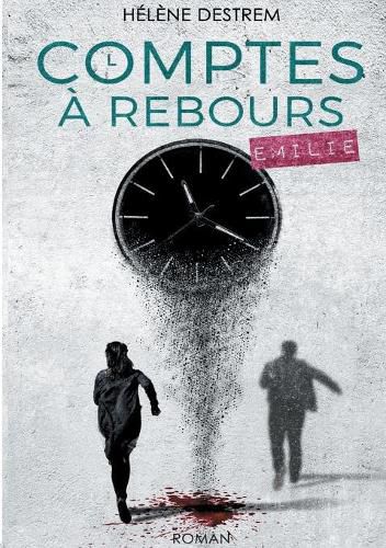 Cover image for Comptes a rebours: Emilie