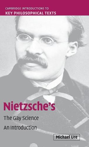 Cover image for Nietzsche's The Gay Science: An Introduction