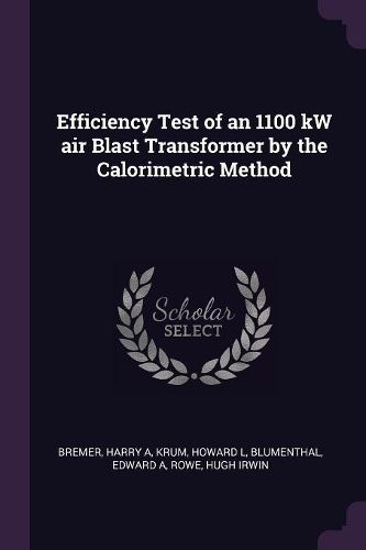 Cover image for Efficiency Test of an 1100 kW air Blast Transformer by the Calorimetric Method