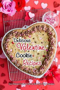 Cover image for Delicious Valentine Cookie Recipes