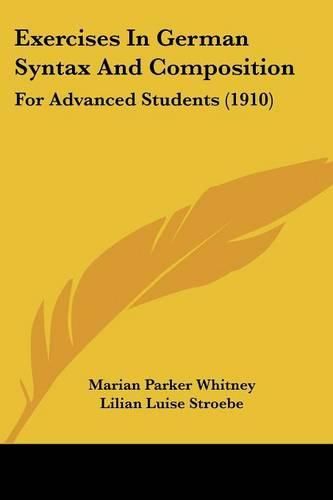 Exercises in German Syntax and Composition: For Advanced Students (1910)