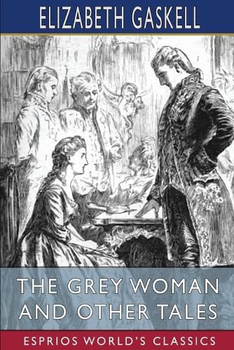 Cover image for The Grey Woman and Other Tales (Esprios Classics)