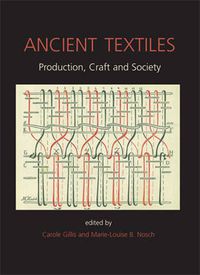 Cover image for Ancient Textiles: Production, Crafts and Society