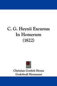 Cover image for C. G. Heynii Excursus In Homerum (1822)