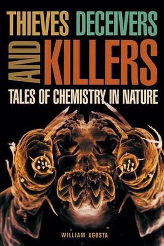 Cover image for Thieves, Deceivers and Killers: Tales of Chemistry in Nature