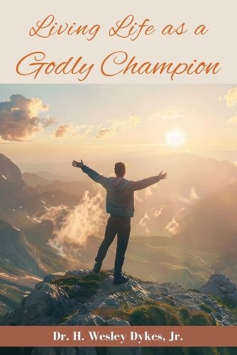 Cover image for Living Life as a Godly Champion