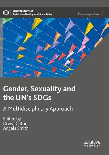 Cover image for Gender, Sexuality and the UN's SDGs