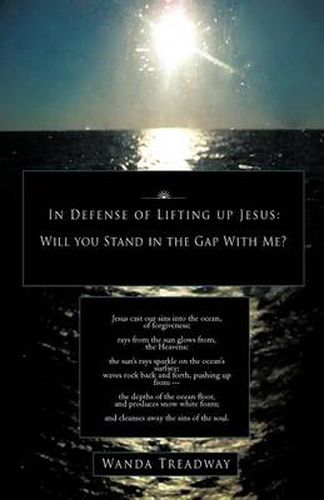 Cover image for In Defense of Lifting Up Jesus: Will You Stand in the Gap with ME?