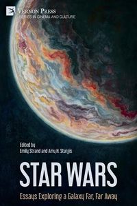 Cover image for Star Wars: Essays Exploring a Galaxy Far, Far Away
