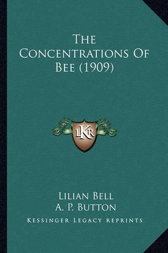 The Concentrations of Bee (1909) the Concentrations of Bee (1909)