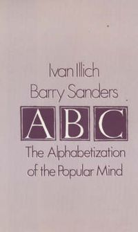 Cover image for A. B. C. - Alphabetization of the Popular Mind