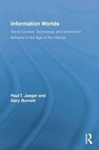 Cover image for Information Worlds: Behavior, Technology, and Social Context in the Age of the Internet