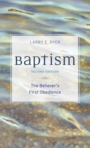 Cover image for Baptism: The Believer's First Obedience