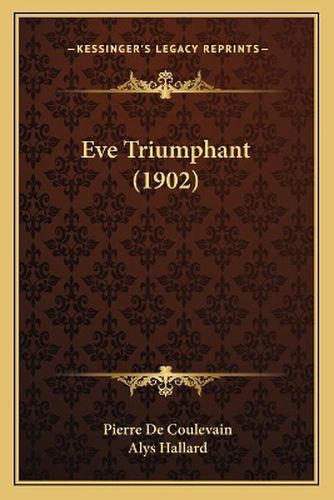 Cover image for Eve Triumphant (1902)