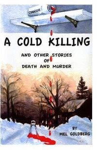 Cover image for A Cold Killing: and Other Stories of Death and Murder