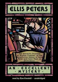 Cover image for An Excellent Mystery Lib/E: The Eleventh Chronicle of Brother Cadfael