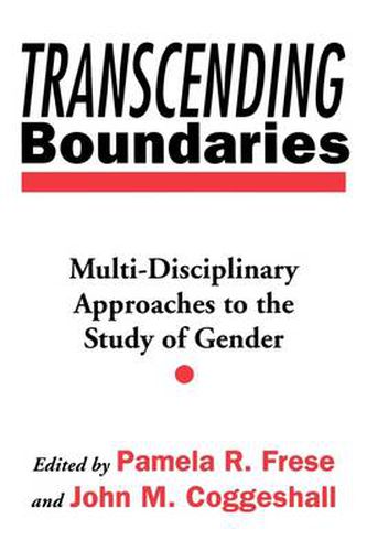 Transcending Boundaries: Multi-Disciplinary Approaches to the Study of Gender