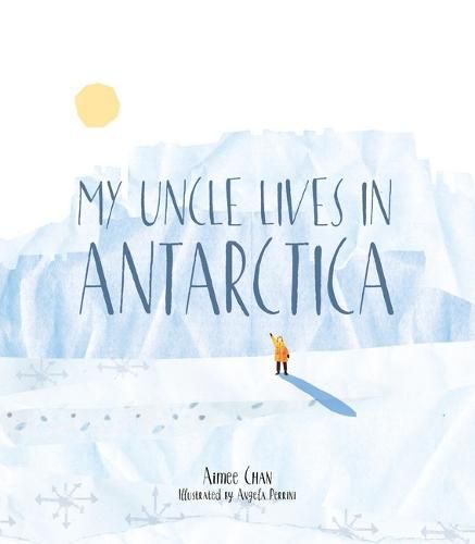 Cover image for My Uncle Lives in Antarctica