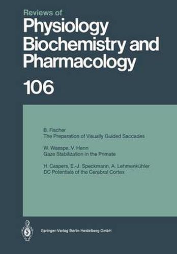 Reviews of Physiology, Biochemistry and Pharmacology: Volume: 106