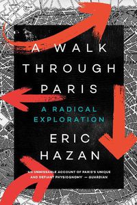 Cover image for A Walk Through Paris: A Radical Exploration