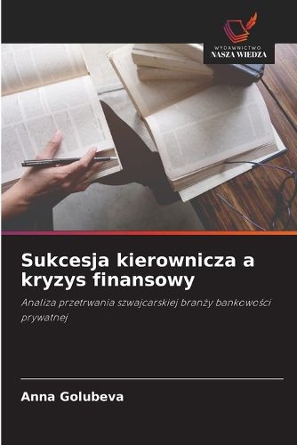 Cover image for Sukcesja kierownicza a kryzys finansowy