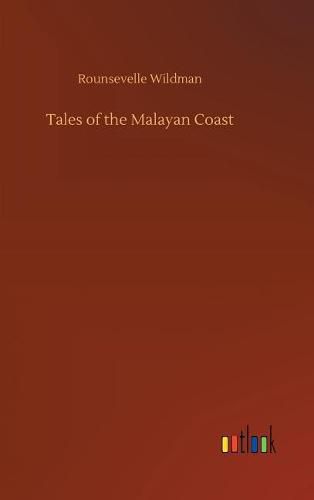 Tales of the Malayan Coast