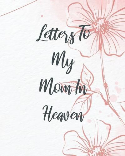 Cover image for Letters To My Mom In Heaven