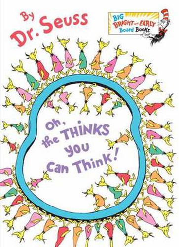 Cover image for Oh, the Thinks You Can Think!