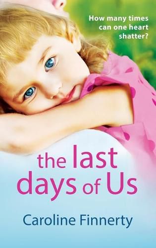 Cover image for The Last Days of Us: An unputdownable, emotional Irish family drama