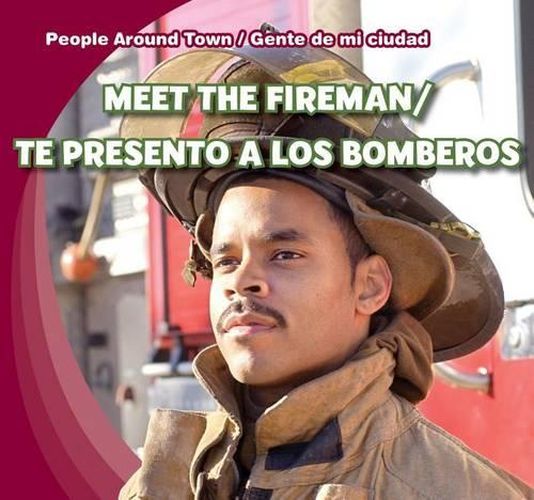 Meet the Fireman/Te Presento a Los Bomberos