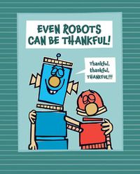 Cover image for Even Robots Can Be Thankful!