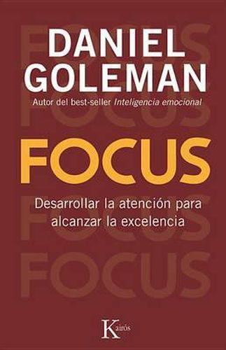 Cover image for Focus: Desarrollar La Atencion Para Alcanzar La Excelencia