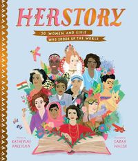 Cover image for Herstory: 50 Women and Girls Who Shook Up the World