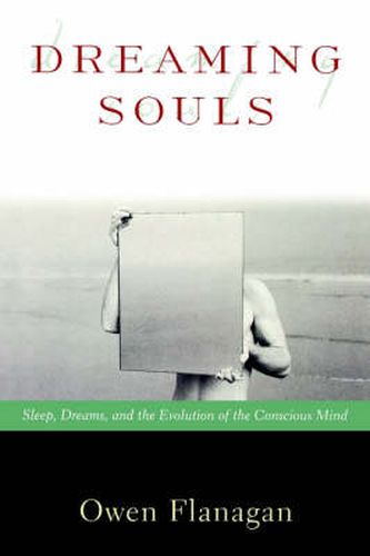 Cover image for Dreaming Souls: Sleep, Dreams, and the Evolution of the Conscious Mind: Sleep, Dreams, and the Evolution of the Conscious Mind