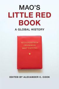 Cover image for Mao's Little Red Book: A Global History