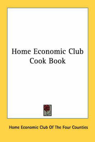 Cover image for Home Economic Club Cook Book