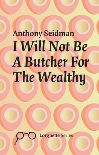 Cover image for I Will Not Be A Butcher For The Wealthy