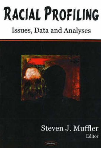 Cover image for Racial Profiling: Issues, Data & Analyses