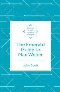 Cover image for The Emerald Guide to Max Weber