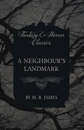 Cover image for A Neighbour's Landmark (Fantasy and Horror Classics)