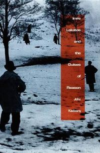 Cover image for Imre Lakatos and the Guises of Reason