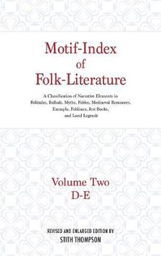 Cover image for Motif-Index of Folk-Literature, Volume 2: A Classification of Narrative Elements in Folk Tales, Ballads, Myths, Fables, Mediaeval Romances, Exempla, Fabliaux, Jest-Books, and Local Legends