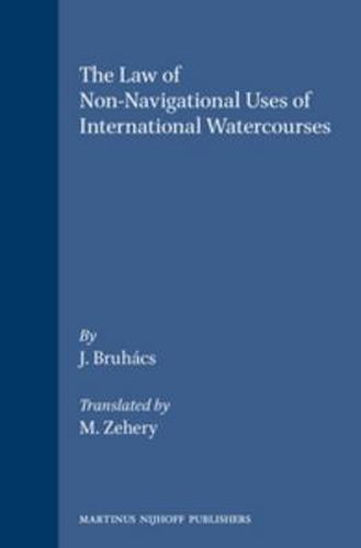 Cover image for The Law of Non-Navigational Uses of International Watercourses